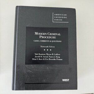 Modern Criminal Procedure Cases Comments Questions 13th Ed. American Casebook